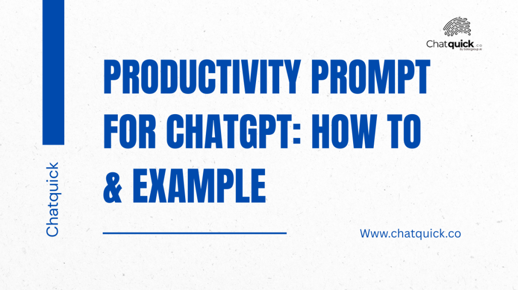 Productivity Prompt for ChatGPT: How to & Example